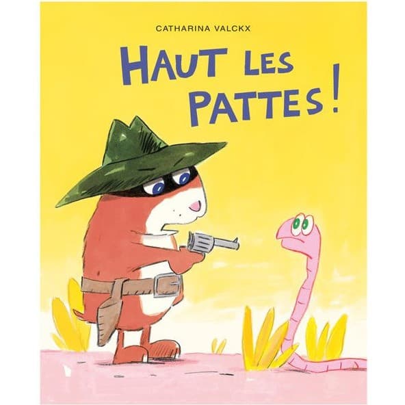 Moulin Roty Livre Haut les pattes ! de Valckx