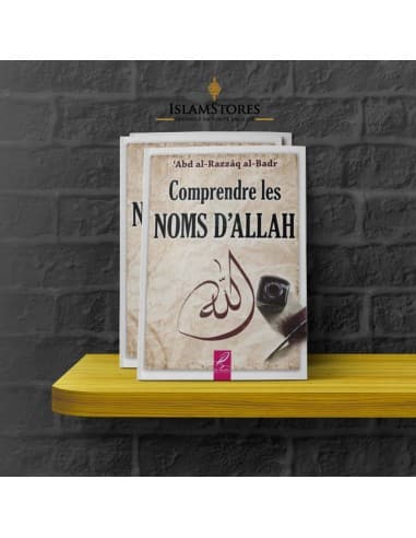 Comprendre les Noms d'Allah - Librairie islamique : Al-Hadith