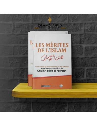Les mérites de l'islam - Librairie islamique : Dar Al Muslim