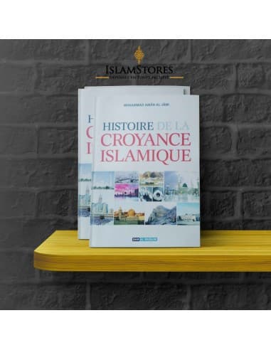 Histoire de la croyance islamique - Librairie islamique : Dar Al Muslim