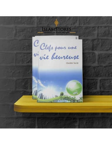 Clefs pour une vie heureuse - Librairie islamique : Dar Al Muslim