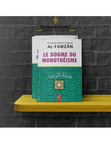Le dogme du monothéisme - Librairie islamique : Al-Hadith