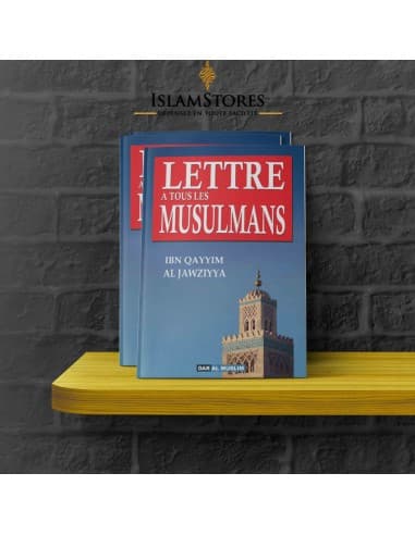 Lettre à tous les musulmans - Librairie islamique : Dar Al Muslim