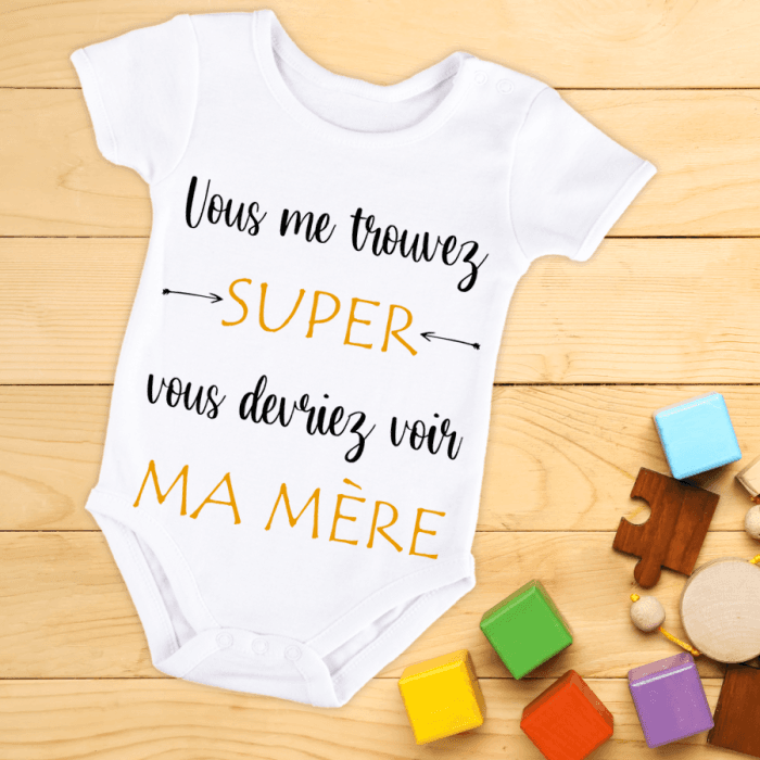 Body bébé ou tee-shirt personnalisable Vous me trouvez super