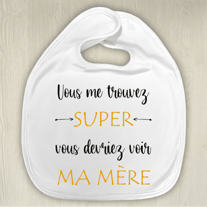 Bavoir bébé personnalisable Vous me trouvez super