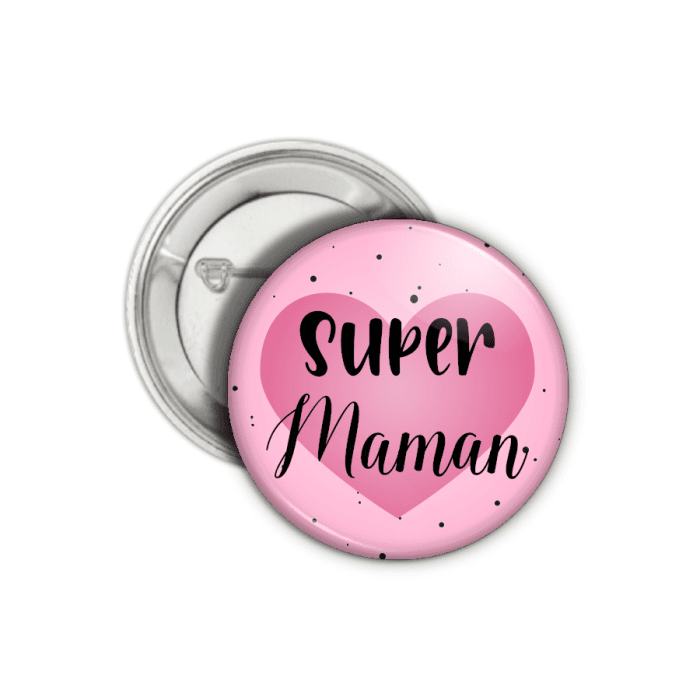 Badge ou magnet ou porte-clé personnalisé super maman