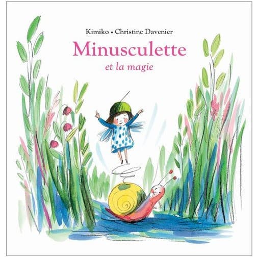 Moulin Roty Livre Minisculette Et La Magie De Kimiko Et Christine