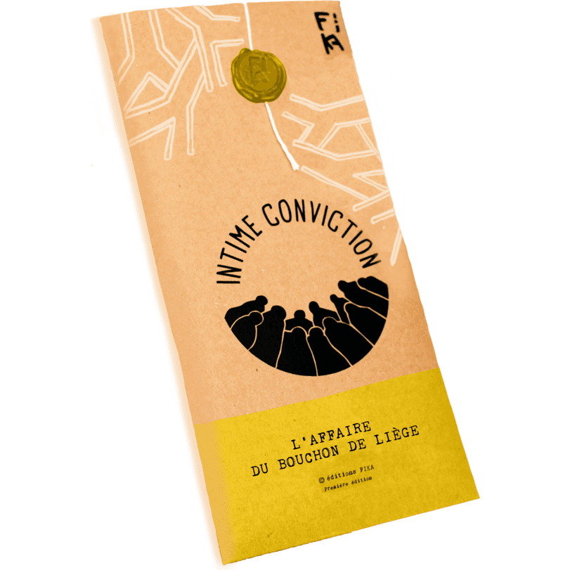 Fika Editions Intime Conviction n°3 : L'affaire du Bouchon de LiÚge
