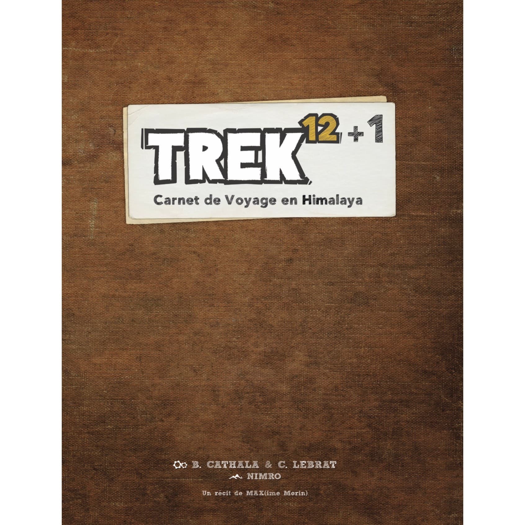 Lumberjacks-studio Trek 12 : Carnet de voyage en Himalaya Extension