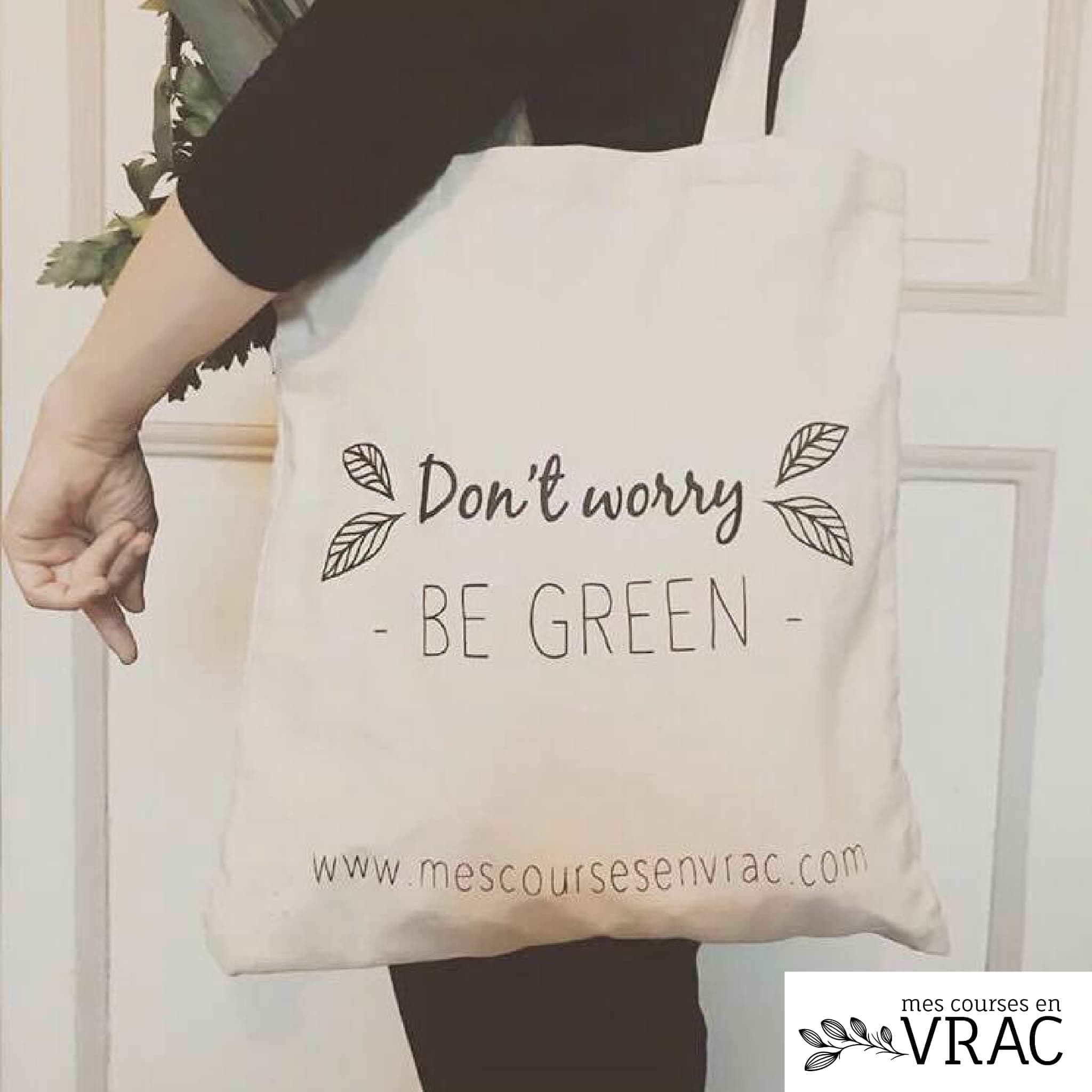 Tote bag en coton bio "don't worry be green"