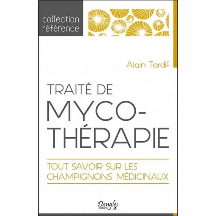 Traité de Mycothérapie - Alain Tardif