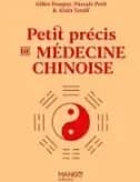 Petit précis de médecine chinoise