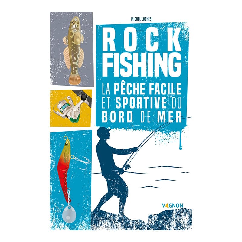 Rock Fishing - La PĂŞche facile et sportive du bord de mer