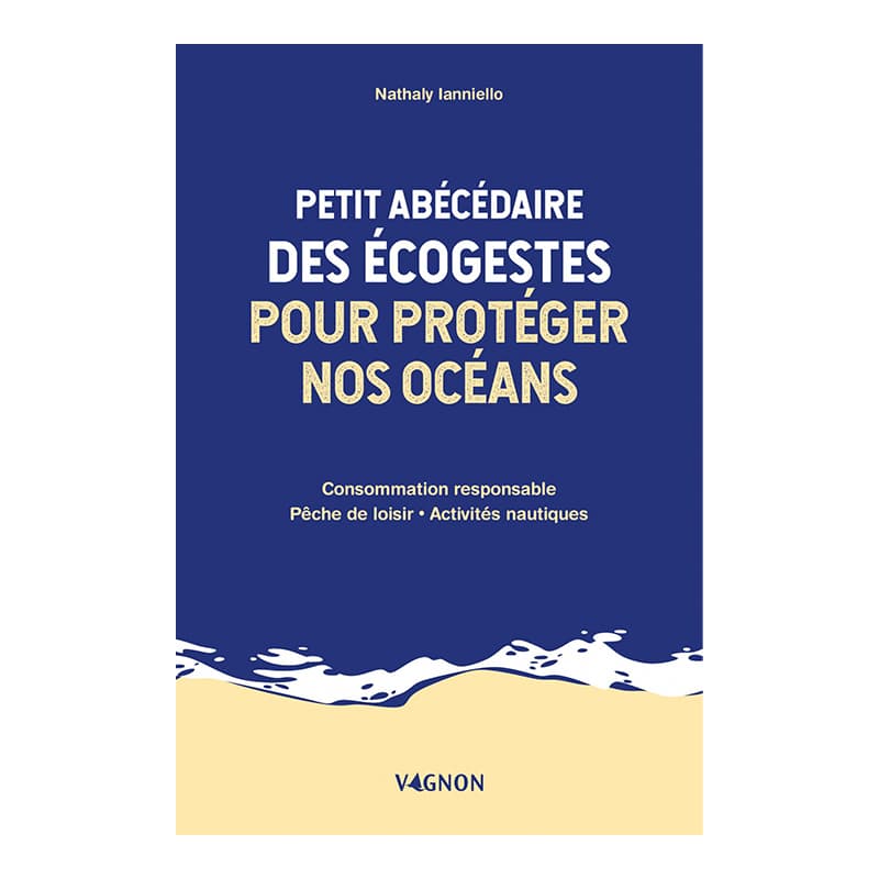 Petit Abécédaire des écogestes pour protéger nos Océans