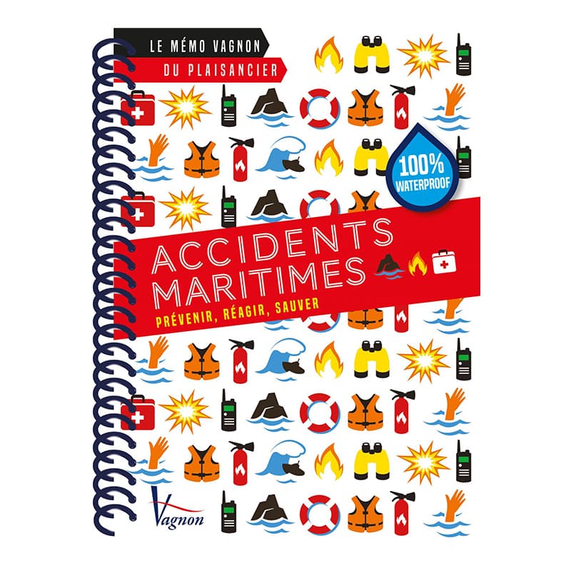 Mémo du Plaisancier - Eviter et Gérer les Accidents Maritimes