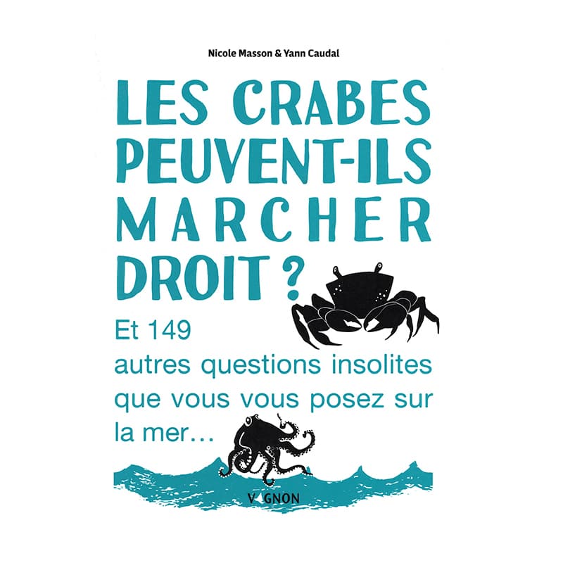 Les Crabes peuvent-ils marcher droit ?