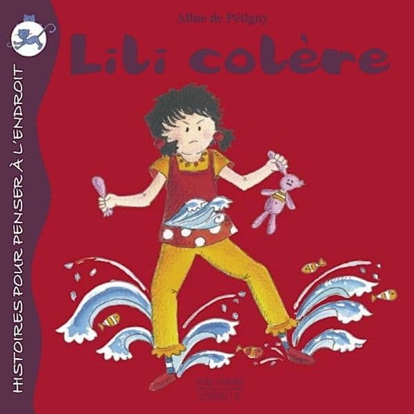 Livre Lili colère de Aline de Pétigny Ed. Pourpenser® - Livres en