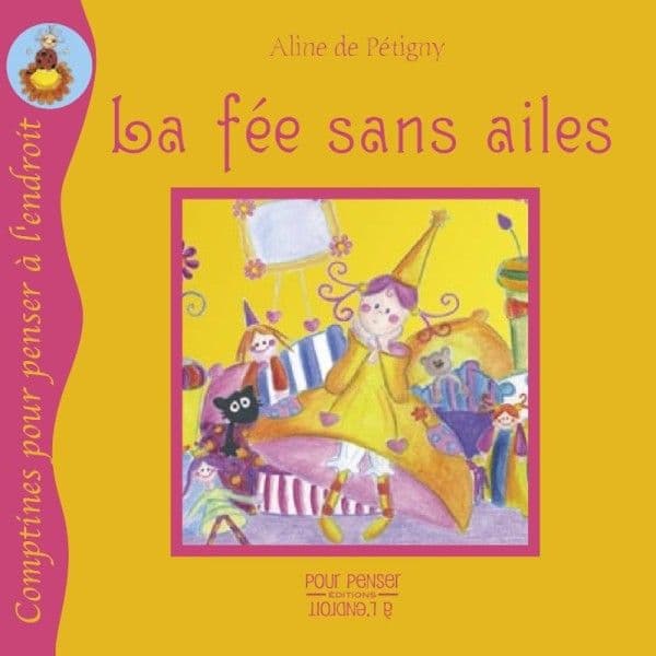 Livre La fées sans ailes d'Alexis de Aline de Pétigny Ed. P