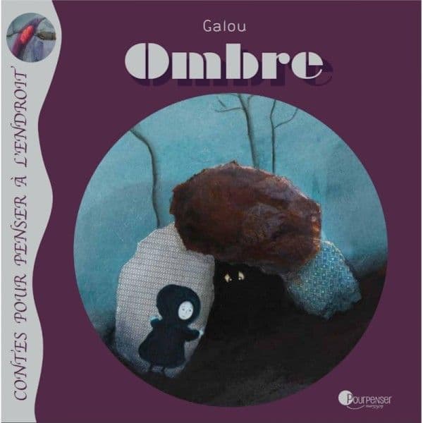Livre Ombre de Galou- Ed. Pourpenser® - Livres enfants
