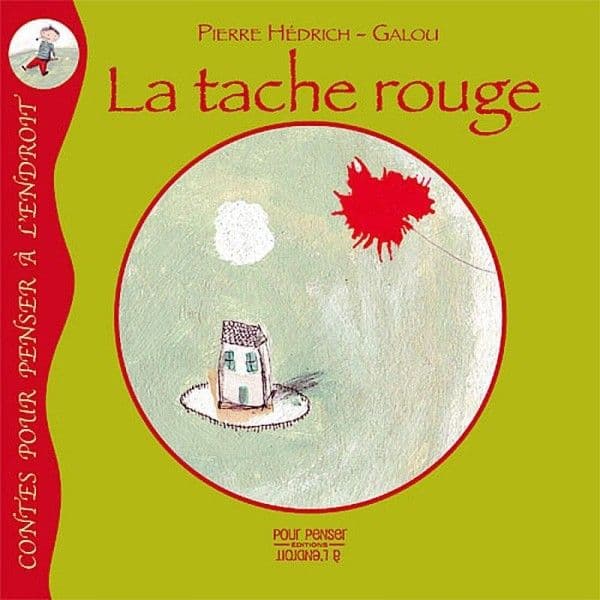 Livre La tache rouge de Pierre Hédrich et Galou Ed. Pourpenser® - L