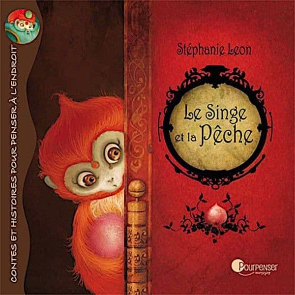 Livre Le singe et la pêche de Stéphanie Léon Ed. Pourpenser® - Liv