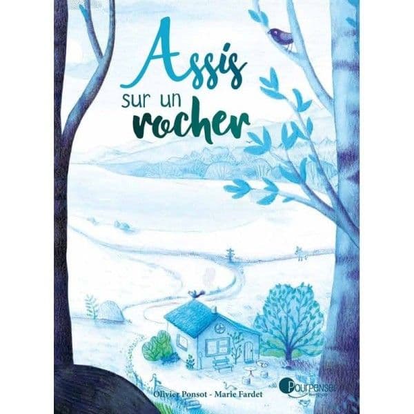 Livre Assis sur un rocher de Olivier Ponsot Ed. Pourpenser® - Livres