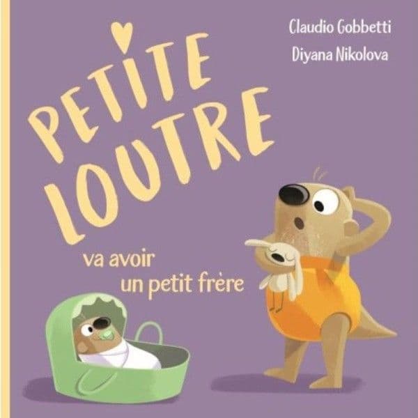 Livre enfants 'Petite loutre va avoir un petit frère' de Claudio