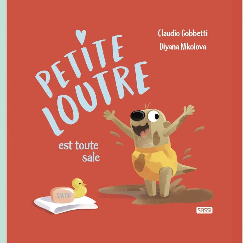 Livre enfants 'Petite loutre est Toute sale' de Claudio Gobbetti et