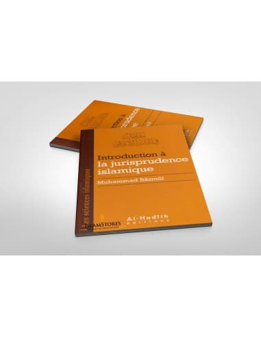 Introduction à la jurisprudence islamique d'après Muhammad Bazmul - Librairie islamique : Al-Hadith