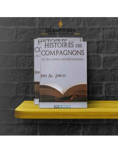 Histoires des compagnons et des pieux prédécesseurs - Librairie islamique : Dar Al Muslim