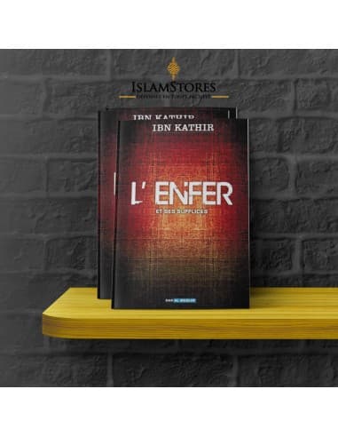 L'enfer et ses supplices - Librairie islamique : Dar Al Muslim