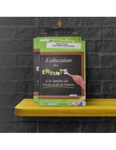 L'éducation des enfants à la lumière du coran et de la sunna - Librairie islamique : Dar Al Muslim
