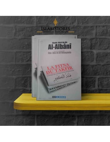 La fitna du takfir les troubles liées à l'excommunication des musulmans - Librairie islamique : Dar Al Muslim