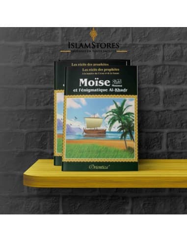 Moise (Moussa) et l'énigmatique Al-Khadr - À la lumière du coran et de la sunna - Librairie islamique : Orientica