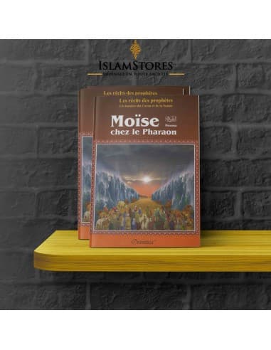 Moise (Moussa) chez le Pharaon - À la lumière du coran et de la sunna - Librairie islamique : Orientica