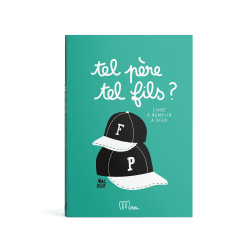 Tel père, tel fils - Livre à remplir à 2 - Minus Editions