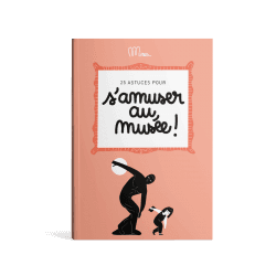 S'amuser au musée - cahier d'activités - Minus Editions
