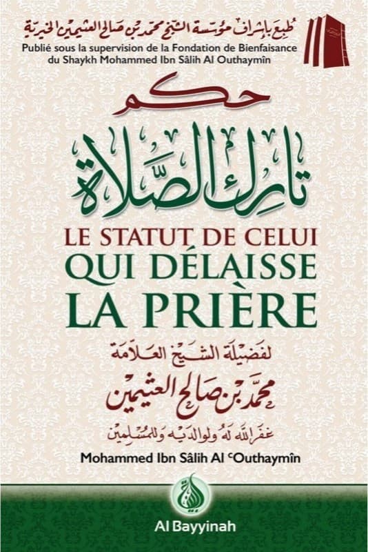 LE STATUT DE CELUI QUI DÉLAISSE LA PRIÈRE