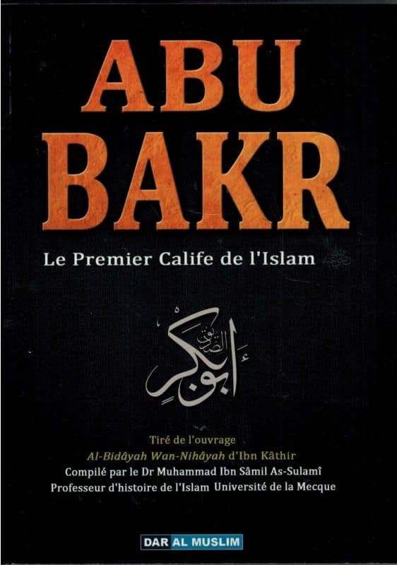 ABU BAKR, LE PREMIER CALIFE DE L'ISLAM