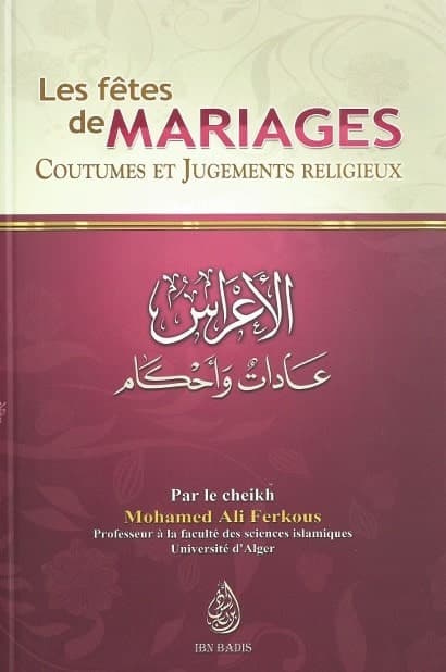 LES FÊTES DE MARIAGES - Coutumes et jugements religieux