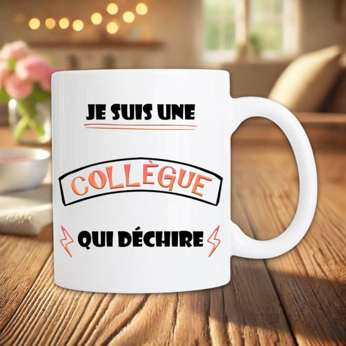 Mug "Je suis une collĂšgue qui dĂ©chire" â Cadeau Humour pour CollĂšgue
